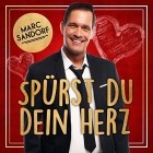 Marc Sandorf - Spuerst Du Dein Herz