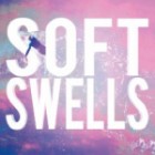 Soft Swells - Soft Swells