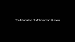 The Education of Mohammad Hussein