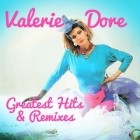 Valerie Dore - Greatest Hits & Remixes