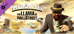 Tropico 6 - The Llama of Wall Street