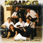 Megaboys - Maedchen Sind Was Wunderbares