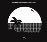 The Neighbourhood - Wiped Out