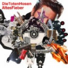 Die Toten Hosen - Altes Fieber