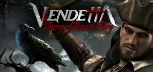 Vendetta Curse of Ravens Cry