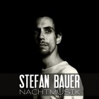 Stefan Bauer - Nachtmusik