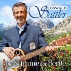 Oswald Sattler - Die Stimme Der Berge