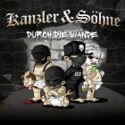 Kanzler und Söhne - Durch Die Wände (Limited Edition)