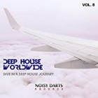 Deep House Worldwide Vol.8 (Dive In A Deep House Journey)