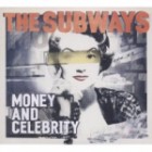 The Subways - Money And Celebrity (Deluxe Edition)