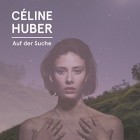 Celine Huber - Auf Der Suche