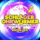 Schlager OHRWÜRMER: Wunderbare Schlager Klassiker Edition 2021