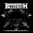 Debauchery Vs  Balgeroth - In Der Hölle Spricht Man Deutsch