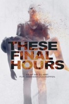 These Final Hours