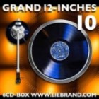 Grand 12-Inches 10 (Compiled By Ben Liebrand)