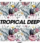 Tropical Deep Vol.10