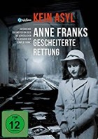 Kein Asyl - Anne Franks gescheiterte Rettung