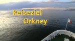 Reiseziel Orkney-Inseln