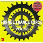 Tunnel Trance Force Vol.58