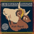 Labrassbanda - Kiah Royal