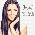 Meltem Acikgöz – Explosion In My Heart