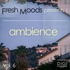 Fresh Moods Pres Ambience Vol.6