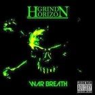 Grind Horizon - War Breath