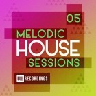 VA - Melodic House Sessions Vol 05