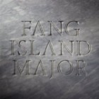 Fang Island - Major