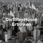 Die Toten Hosen - Ertrinken