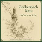 Groebenbach Musi - Auf Da Neun Soatn