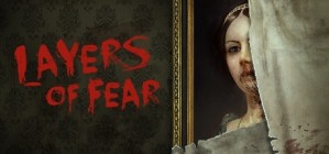 Layers of Fear