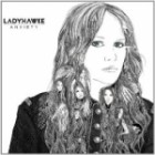 Ladyhawke - Anxiety