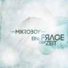 Mikroboy - Eine Frage Der Zeit