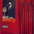 Eminem - Music To Be Murdered