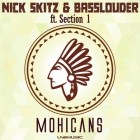 Nick Skitz and Basslouder feat.  Section 1 - Mohicans