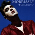 Morrissey - Bona Drag (Remastered Reissue)