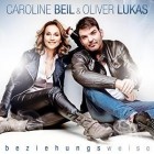 Caroline Beil Und Oliver Lukas - Beziehungsweise