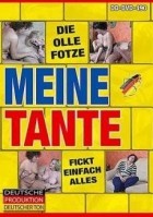 Meine Tante die olle Fotze