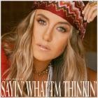 Lainey Wilson - Sayin What I'm Thinkin