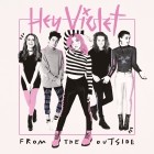 Hey Violet - From The Outside