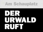 Der Urwald ruft