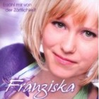 Franziska - Erzähl Mir Von Der Zärtlichkeit