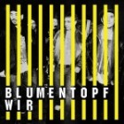 Blumentopf - Wir (Promo)