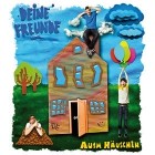 Deine Freunde - Ausm Haeuschen