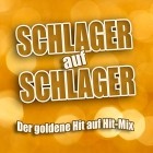 Schlager auf Schlager (Der goldene Hit auf Hit - Mix)