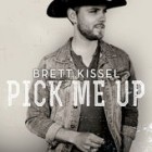 Brett Kissel - Pick Me Up