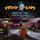 Stray Cats - Rocked This Town From LA To London
