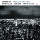 Chris Potter - The Dreamer Is The Dream