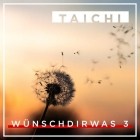 Taichi - Wünsch Dir Was 3